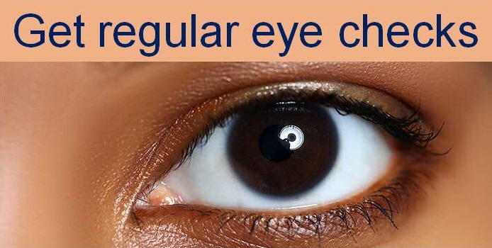 Get regular eye checks